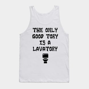 Only Good Tory is a Lavatory Tank Top